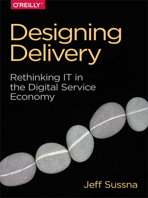 Title details for Designing Delivery by Jeff Sussna - Available